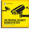 The Physical Security Business in 2012